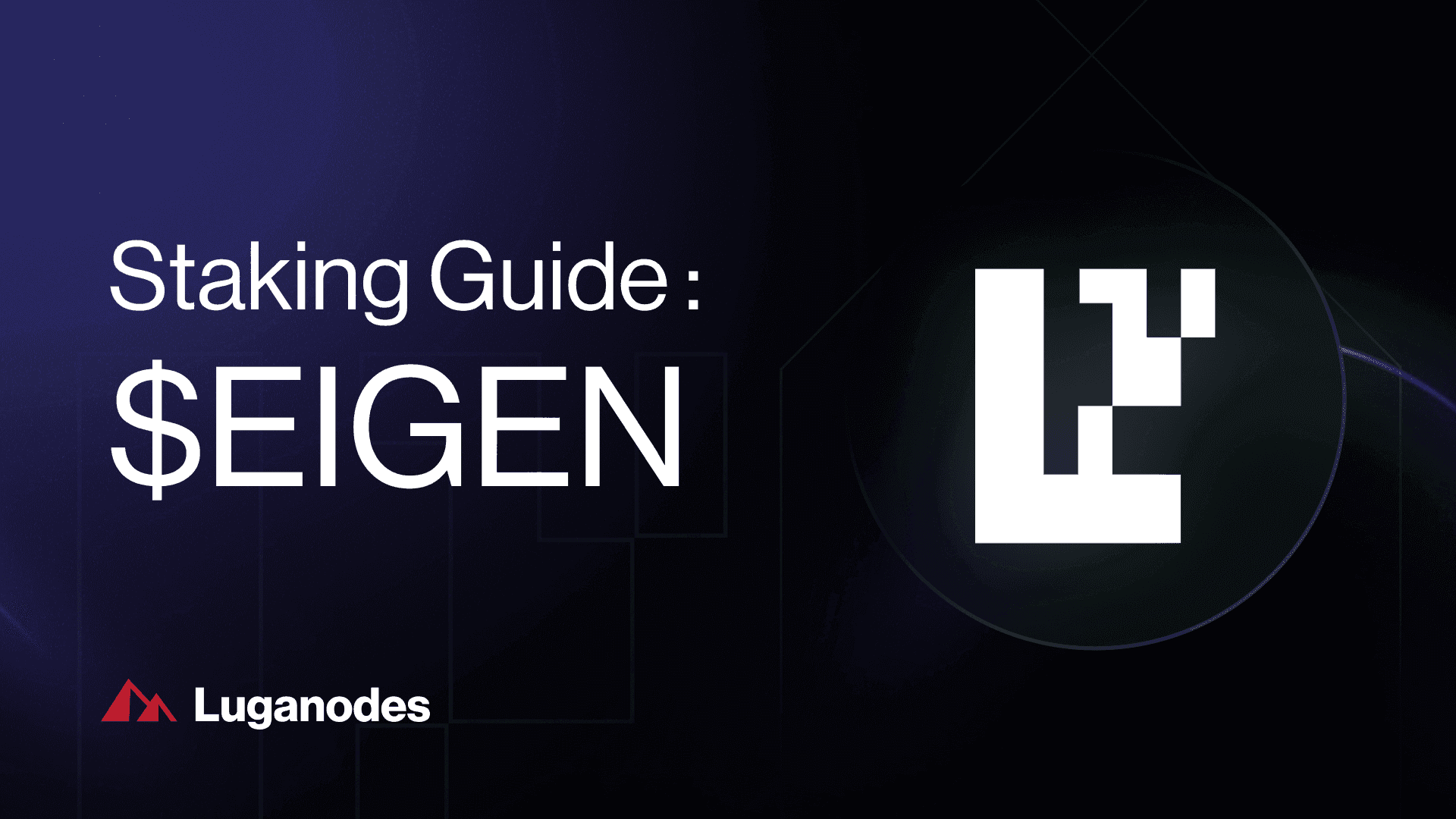 EigenLayer —  Stake $EIGEN Tokens with Luganodes