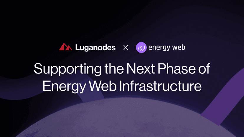 Luganodes x Energy Web X: Supporting the Next Phase of Energy Web Infrastructure