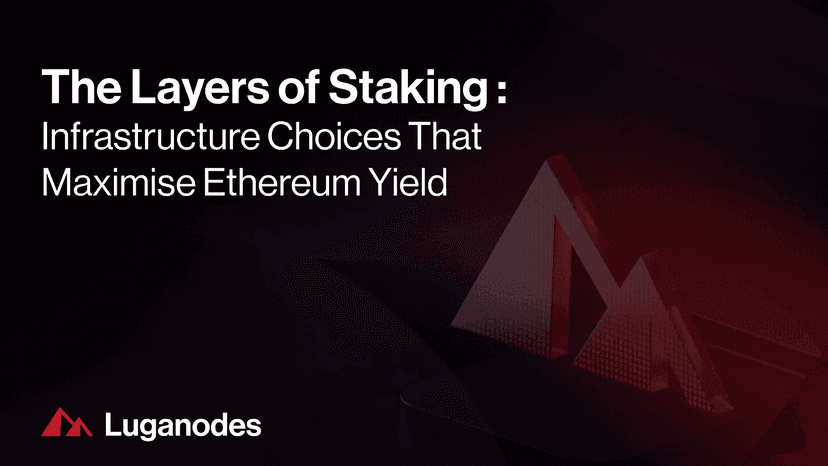 The Layers of Staking: Infrastructure Choices That Maximise ETH Yield