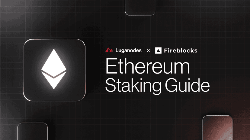 ETH Staking and Exit Guide using Fireblocks and Luganodes Staking Dashboard