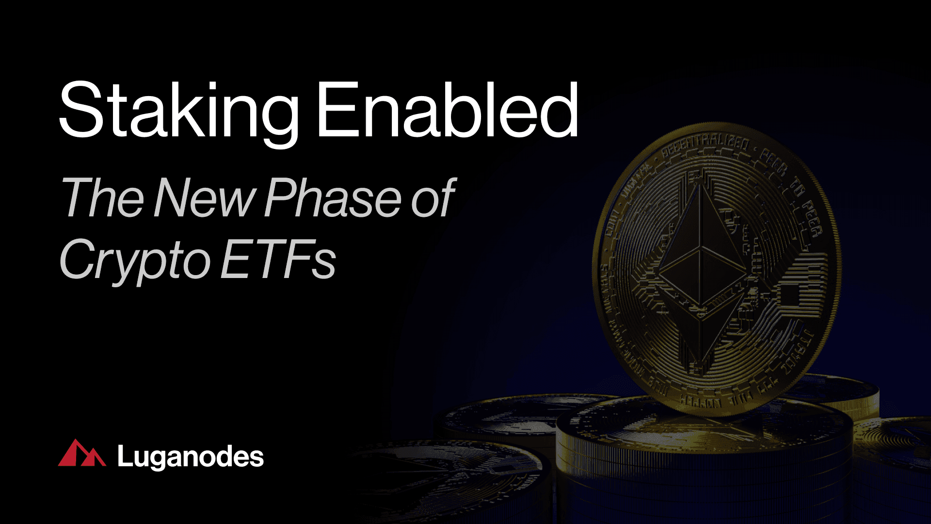 Staking Enabled: The New Phase of Crypto ETFs