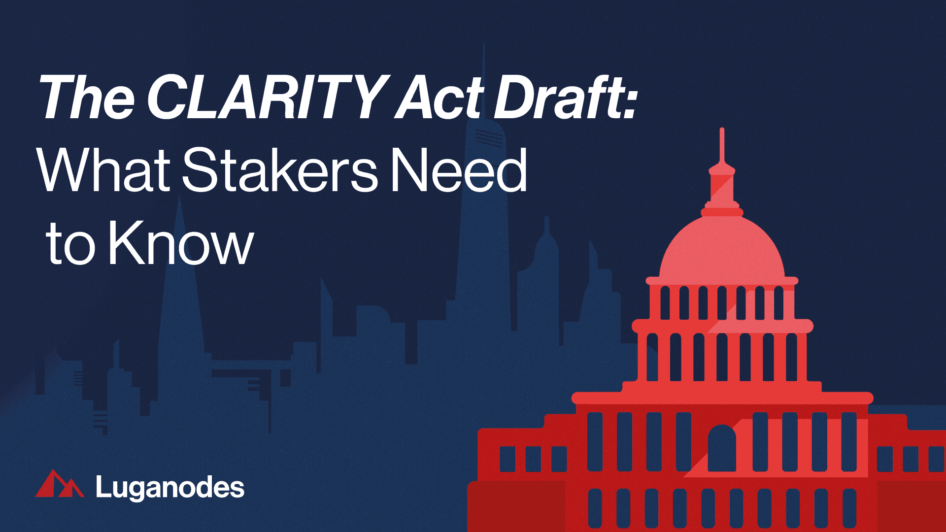 The CLARITY Act Draft: What Stakers Need to Know